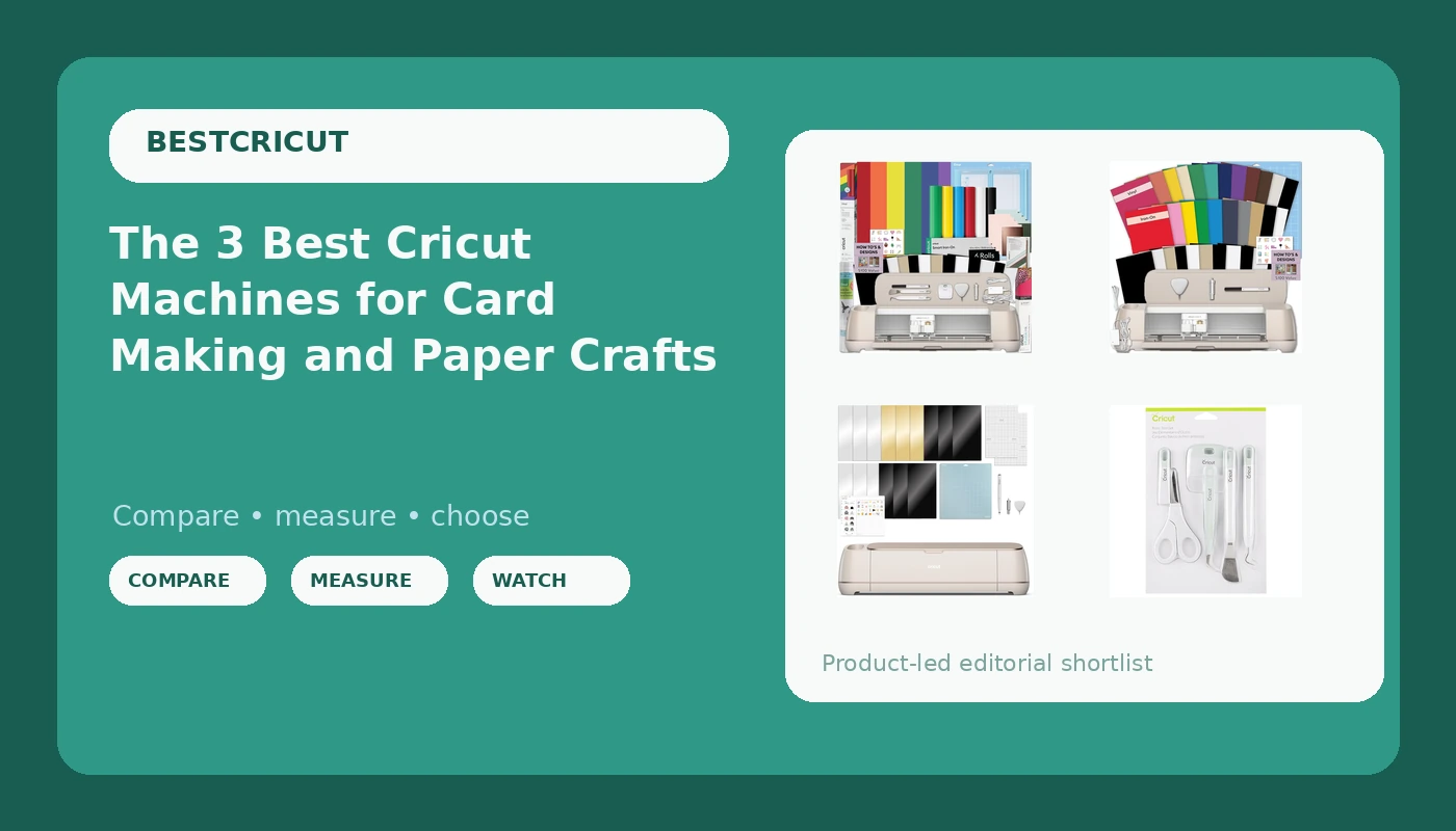 The 3 Best Cricut Machines for Card Making and Paper Crafts - BestCricut review with measurements and honest opinion