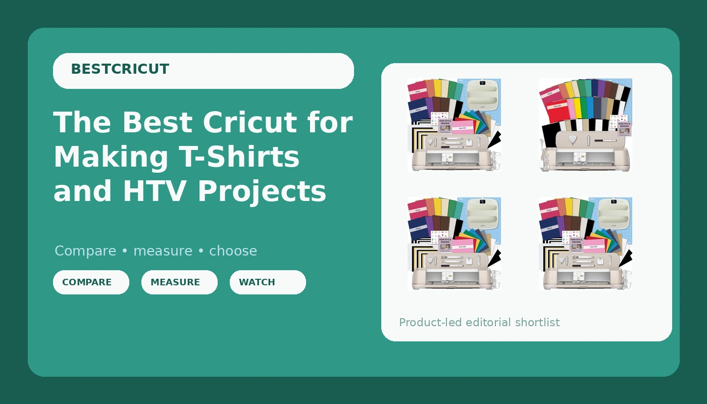 The Best Cricut for Making T-Shirts and HTV Projects - BestCricut review with measurements and honest opinion