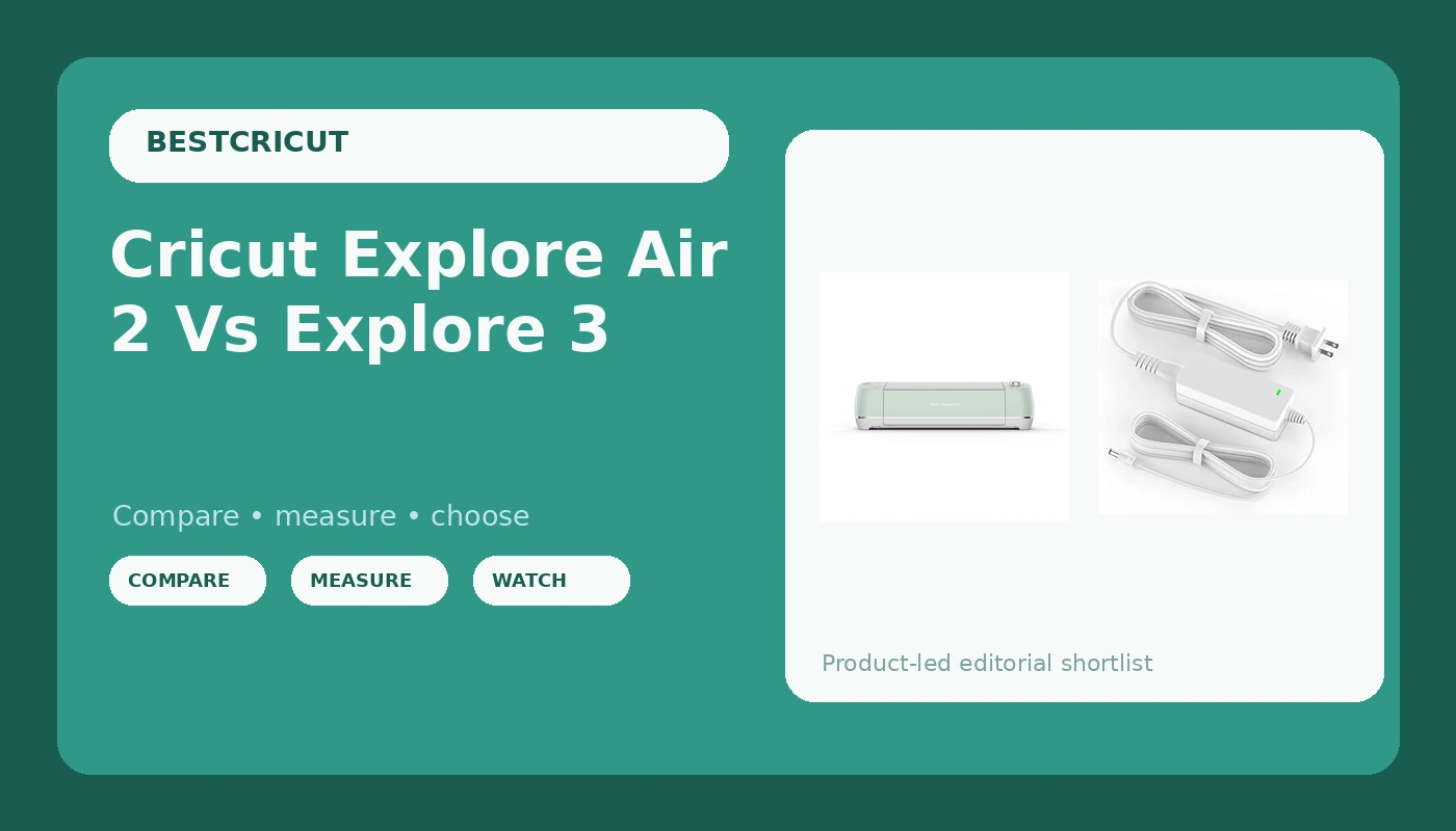 Cricut Explore Air 2 Vs Explore 3 - BestCricut review with measurements and honest opinion