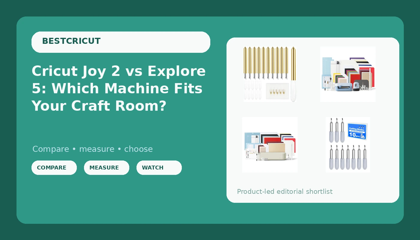 Cricut Joy 2 vs Explore 5: Which Machine Fits Your Craft Room?