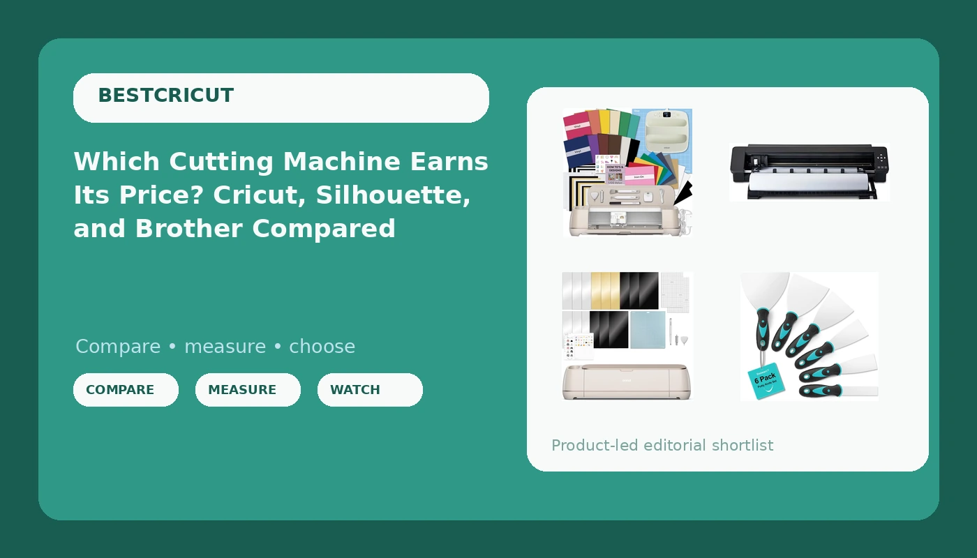 Which Cutting Machine Earns Its Price? Cricut, Silhouette, and Brother Compared